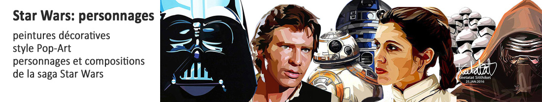 peintures style Pop Art - Star Wars - personnages - à acheter